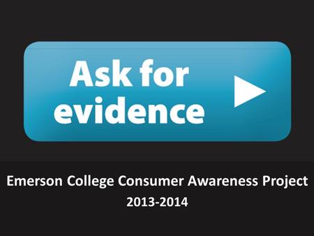 Emerson College Consumer Awareness Project 2013-2014.