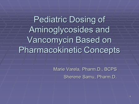 Marie Varela, Pharm.D., BCPS Sherene Samu, Pharm.D.