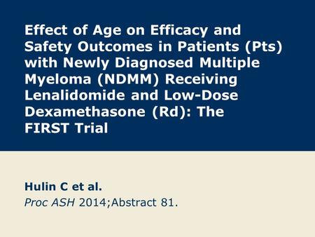 Effect of Age on Efficacy and Safety Outcomes in Patients (Pts) with Newly Diagnosed Multiple Myeloma (NDMM) Receiving Lenalidomide and Low-Dose Dexamethasone.