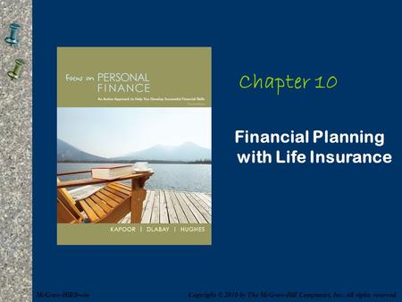 Chapter 10 Financial Planning with Life Insurance McGraw-Hill/Irwin