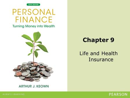 © 2013 Pearson Education, Inc. All rights reserved.9-1 Chapter 9 Life and Health Insurance.