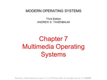 MODERN OPERATING SYSTEMS Third Edition ANDREW S