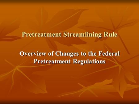 Pretreatment Streamlining Rule