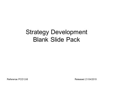 Strategy Development Blank Slide Pack