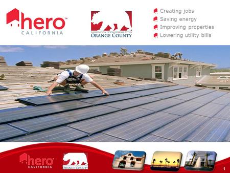 1 Creating jobs Saving energy Improving properties Lowering utility bills.