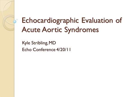 Echocardiographic Evaluation of Acute Aortic Syndromes