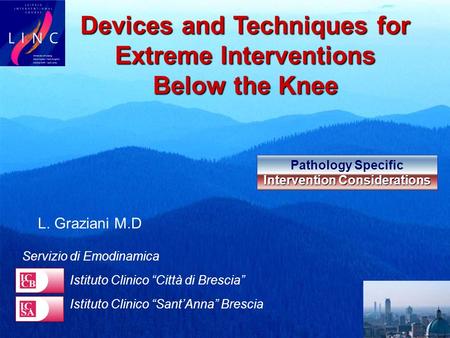 Devices and Techniques for Extreme Interventions Below the Knee