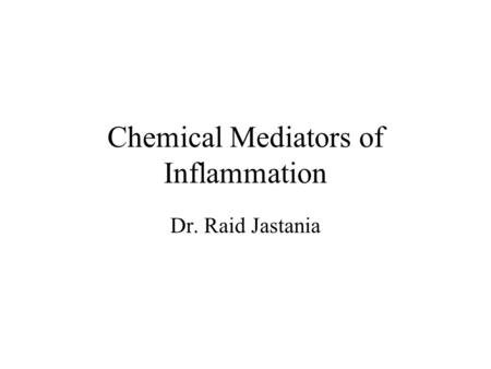 Chemical Mediators of Inflammation