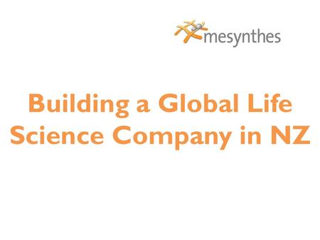 Building a Global Life Science Company in NZ. Unlocking Regenerative Healing.