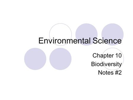 Environmental Science Chapter 10 Biodiversity Notes #2.