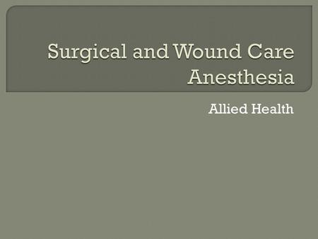 Allied Health.  general or local insensibility, as to pain and other sensation, induced by certain interventions or drugs to permit the performance of.