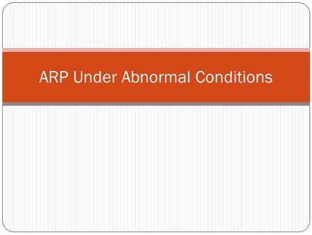 ARP Under Abnormal Conditions. Experiment with the browser (1) arp -n # see what it there Open a browser on your personal workstation browse to 10.10.1.5.