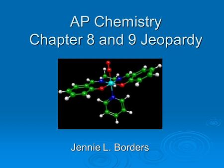 AP Chemistry Chapter 8 and 9 Jeopardy