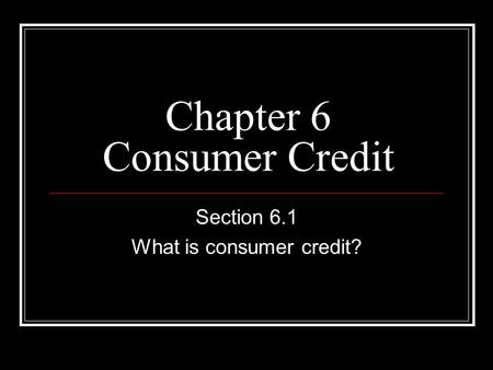 Chapter 6 Consumer Credit