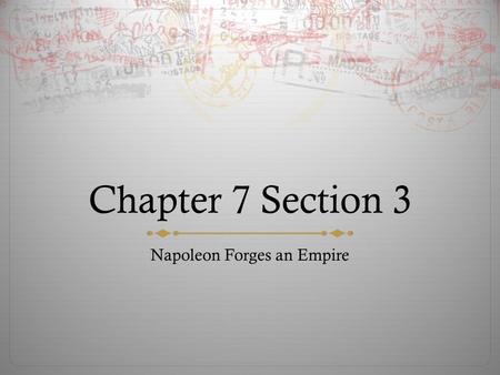 Napoleon Forges an Empire