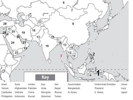 6 7 5 28 8 3 4 27 18 25 29 19 26 20 17 15 24 21 14 13 16 9 22 10 23 12 2 11 1 Israel	Syria	Jordan	Iraq	Iran	Saudi Arabia		United Arab Emirates	Oman Yemen	Afghanistan	Pakistan	India	Nepal	Bangladesh		Thailand		Laos.
