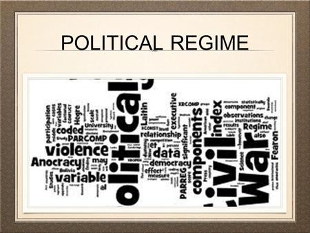 POLITICAL REGIME.