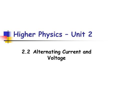 2.2 Alternating Current and Voltage