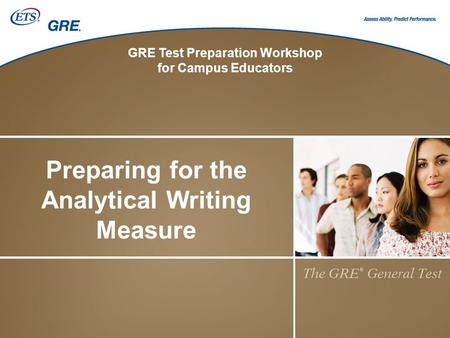 GRE Test Preparation Workshop for Campus Educators Preparing for the Analytical Writing Measure.