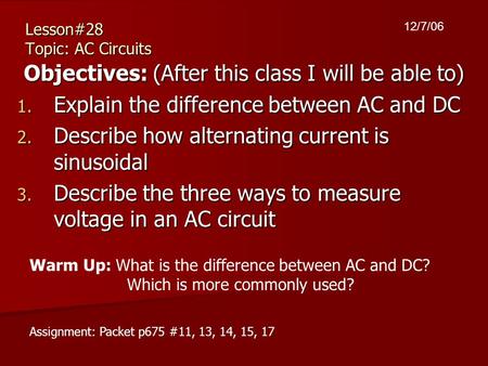 Lesson#28 Topic: AC Circuits