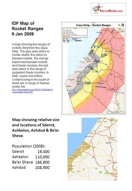 Map showing relative size and locations of Sderot, Ashkelon, Ashdod & Be’er Sheva Population (2008): Sderot Ashkelon Be’er Sheva Ashdod IDF Map of Rocket.