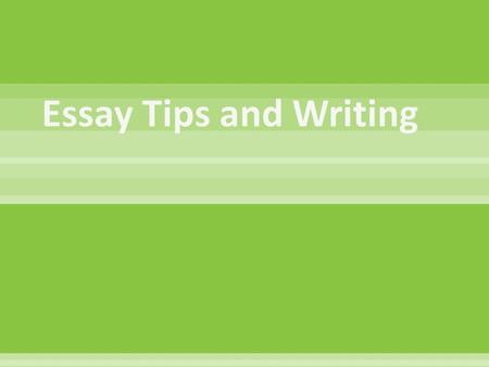  LANGUAGE ~ Use language appropriate to your educational level!!! Don’t ‘over-simplify’ things!  DEVELOPMENT ~ Use SPECIFIC & RELEVANT details about.