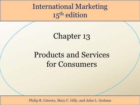 Chapter 13 Products and Services for Consumers International Marketing