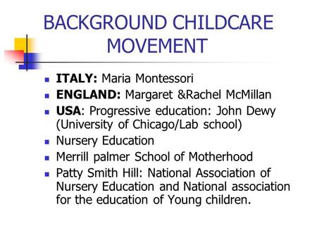 BACKGROUND CHILDCARE MOVEMENT