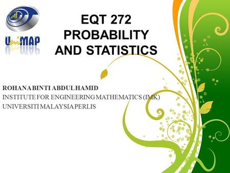 Free Powerpoint Templates ROHANA BINTI ABDUL HAMID INSTITUTE FOR ENGINEERING MATHEMATICS (IMK) UNIVERSITI MALAYSIA PERLIS.