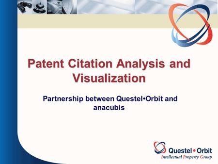 Patent Citation Analysis and Visualization Partnership between QuestelOrbit and anacubis.