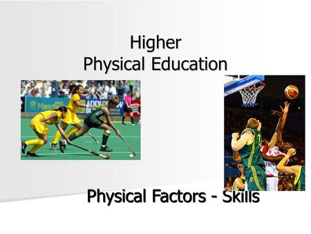 Higher Physical Education