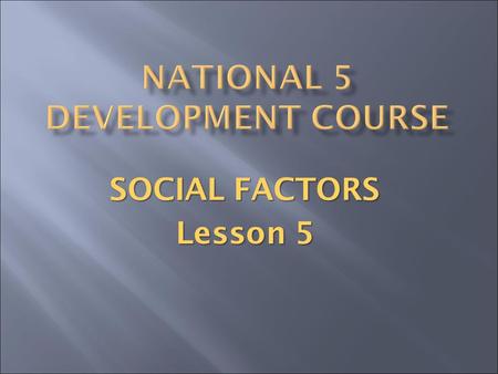 SOCIAL FACTORS Lesson 5. Teamwork involves working confidently within a group, contributing your own ideas effectively, taking a share of the responsibility.