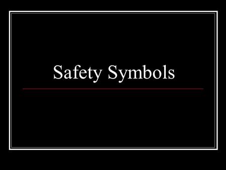 Safety Symbols.