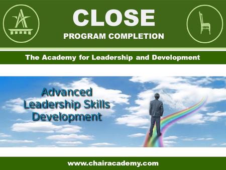 The Academy for Leadership and Development www.chairacademy.com.