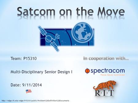 Team: P15310 Multi-Disciplinary Senior Design I Date: 9/11/2014