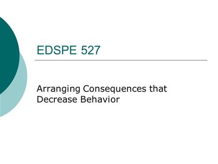 Arranging Consequences that Decrease Behavior