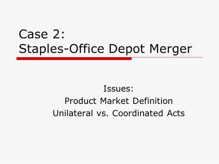 Case 2: Staples-Office Depot Merger