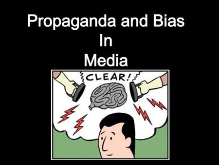 Propaganda and Bias Day 5 SL.6.2. Interpret information presented in diverse media and formats (e. g., visually, quantitatively, orally) and explain how.