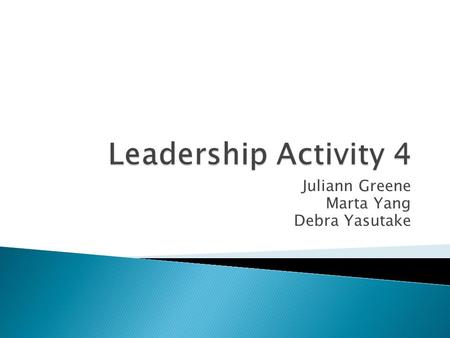 Juliann Greene Marta Yang Debra Yasutake.  Main Article: Whitbread, K. M., Bruder, M. B., Fleming, G., & Park, H. J. (2007). Collaboration in special.