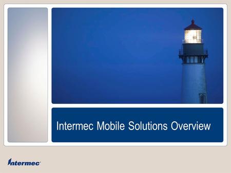 Intermec Mobile Solutions Overview. Slide 2 Intermec is a Verizon Wireless “BSA Partner” (Business Solutions Alliance) Relationship with VZW established.