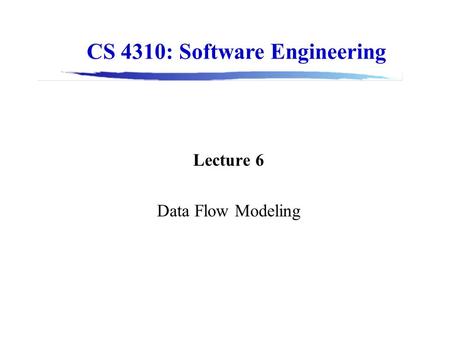 Lecture 6 Data Flow Modeling