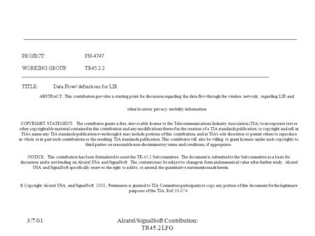 3/7/01Alcatel/SignalSoft Contribution: TR45.2 LFG ABSTRACT: This contribution provides a starting point for discussion regarding the data flow through.