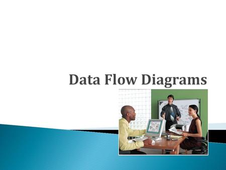  During systems development both processes and data must be modeled ◦ Data modeling describes data used by system ◦ Process modeling describes processes.