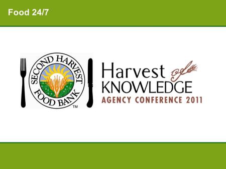 Food 24/7. 2 Our Programs FOOD DISTRIBUTION PROGRAMS Food Assistance Program – Agency Partners Operation Brown Bag Family Harvest Produce Mobile Mobile.