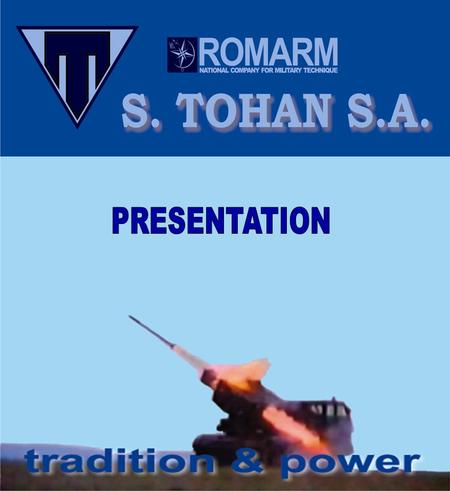 STATEMENT OF PRESENTATION S. Tohan S.A. is headquartered in Zarnesti, Brasov county. Zarnesti lies in central Romania, at a distance of 25 km from one.