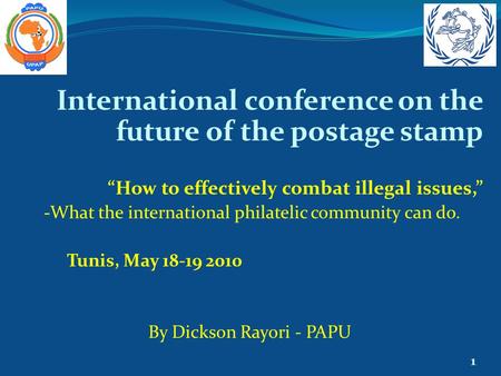 International conference on the future of the postage stamp “How to effectively combat illegal issues,” -What the international philatelic community can.