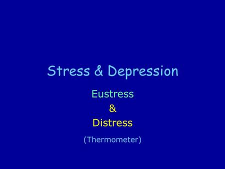 Eustress & Distress (Thermometer)