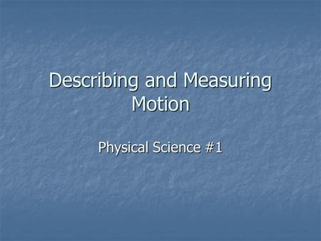 Describing and Measuring Motion