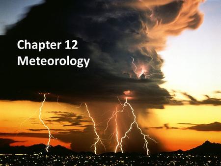 Chapter 12 Meteorology.