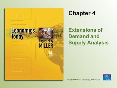 Chapter 4 Extensions of Demand and Supply Analysis.